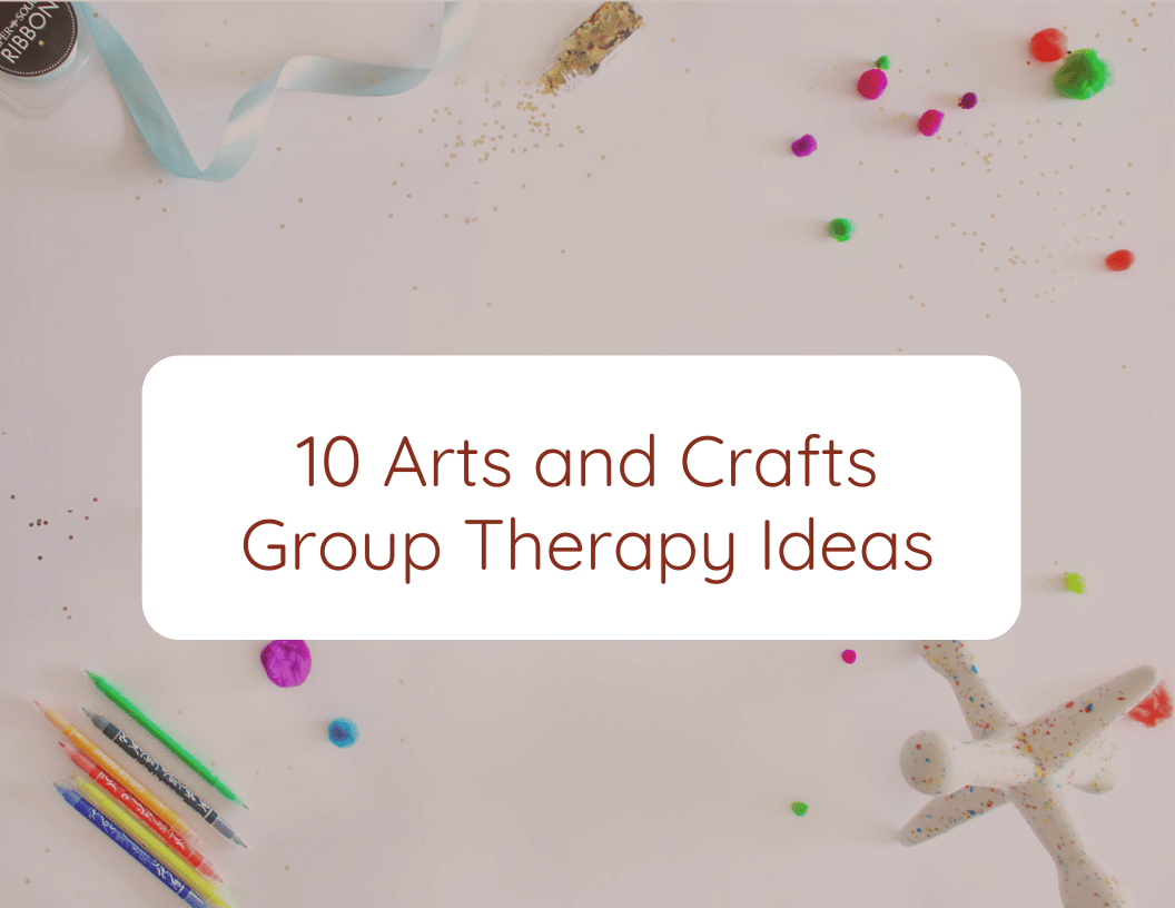 10 Arts and Crafts Group Therapy Ideas CraftyThinking