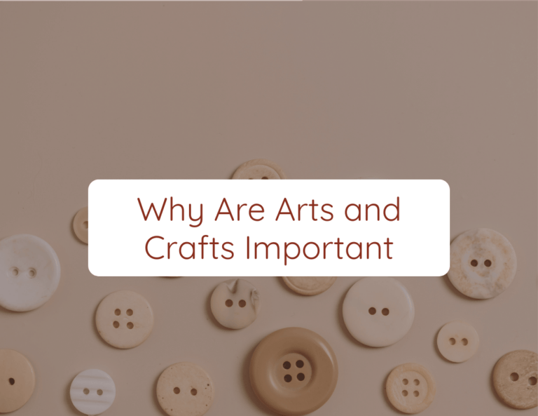 why are arts and crafts important