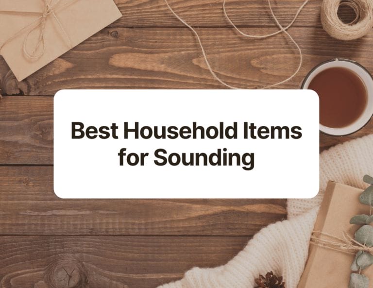 best household items for sounding