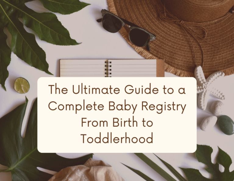 The Ultimate Guide to a Complete Baby Registry: From Birth to Toddlerhood