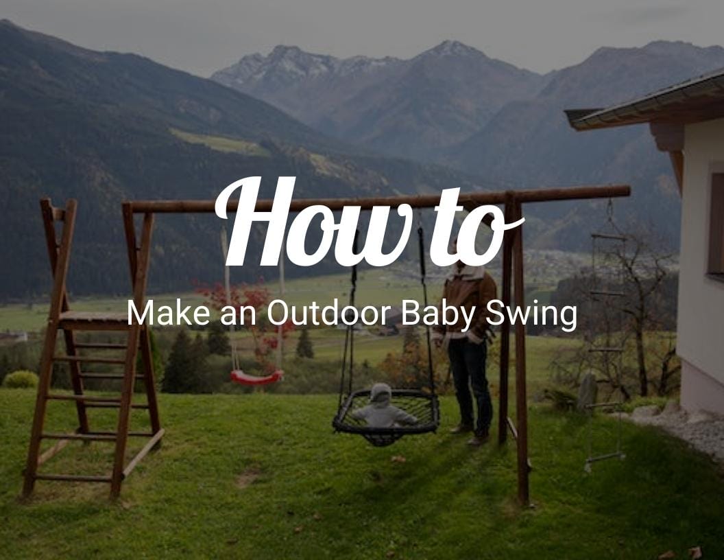 How to Make an Outdoor Baby Swing