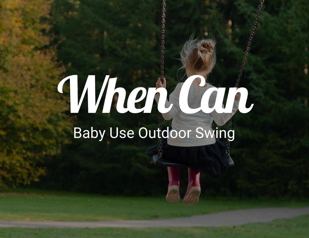 When Can Baby Use Outdoor Swing