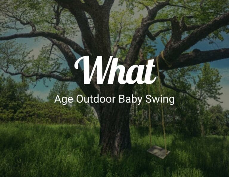 What Age Outdoor Baby Swing?