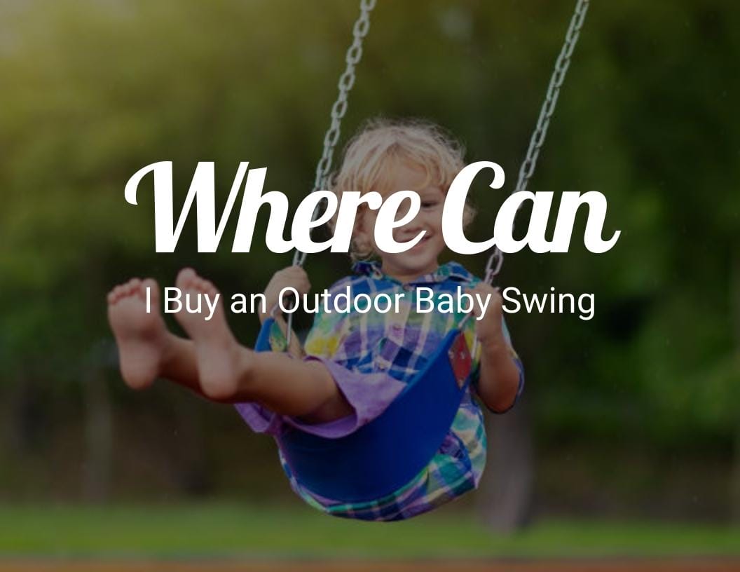 Where Can I Buy an Outdoor Baby Swing