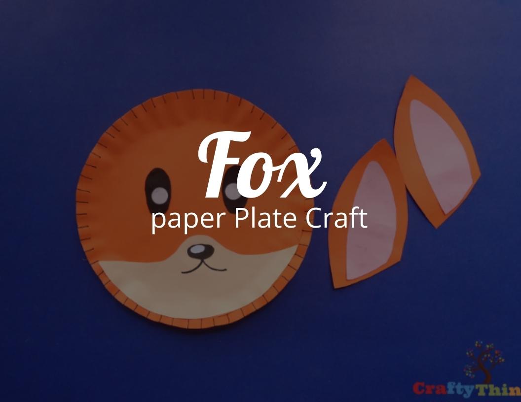 How to Create a Fox Paper Plate Craft with Free Fox Template