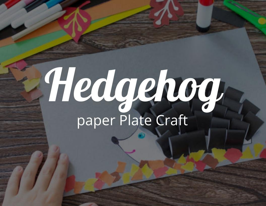 How to Create a Hedgehog Paper Plate Craft with Free Hedgehog Template