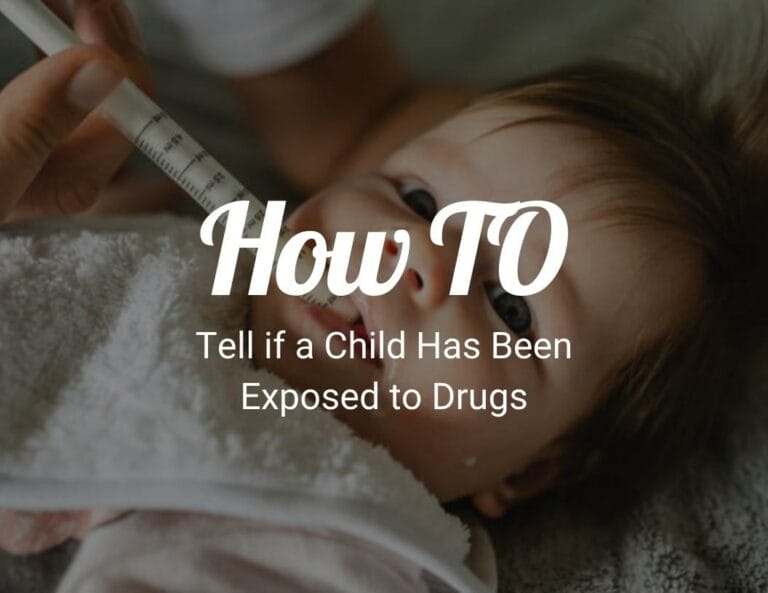 How to Tell if a Child Has Been Exposed to Drugs?
