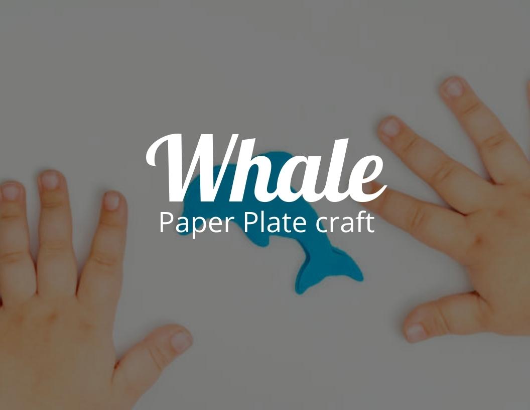 How to Create a Whale Paper Plate Craft with Free Whale Template