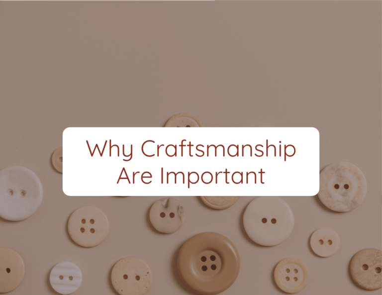 why craftsmanship are important