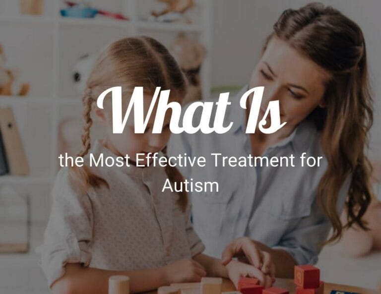 What Is the Most Effective Treatment for Autism?