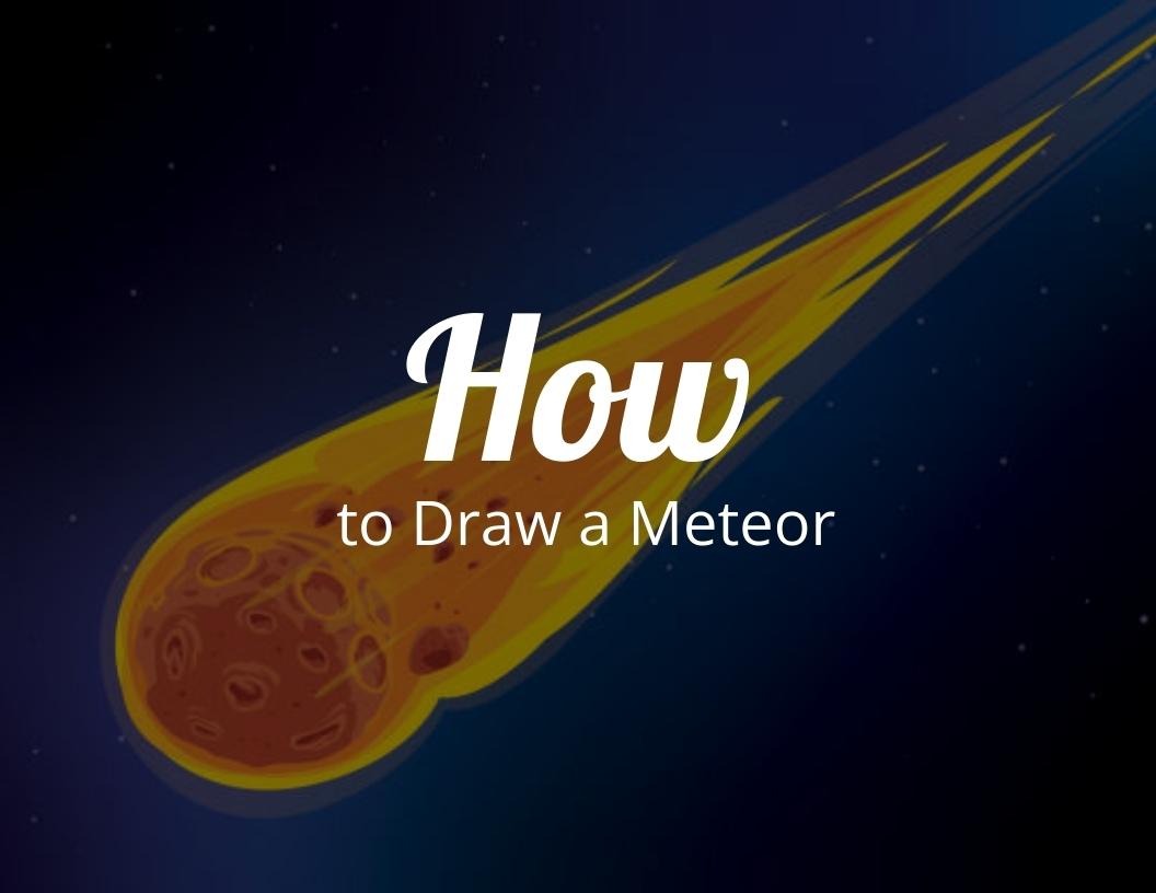 How to Draw a Meteor Step by Step with Free Meteor Printable