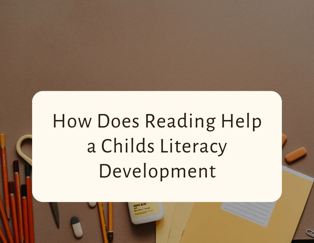 How Does Reading Help a Childs Literacy Development