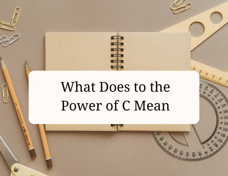 what does to the power of c mean
