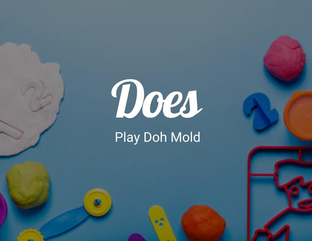 Does Play-Doh mold