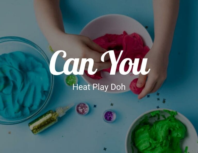 Can You Heat Play Doh?