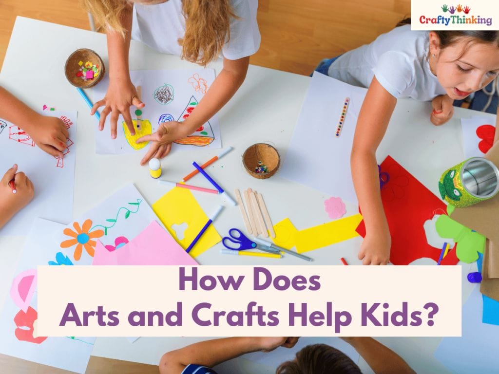 Benefits of Arts and Crafts for Kids