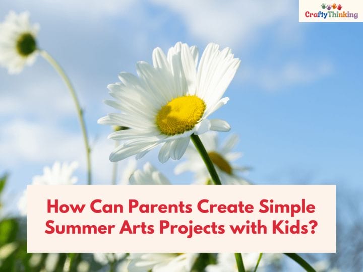 Summer Arts and Crafts Ideas