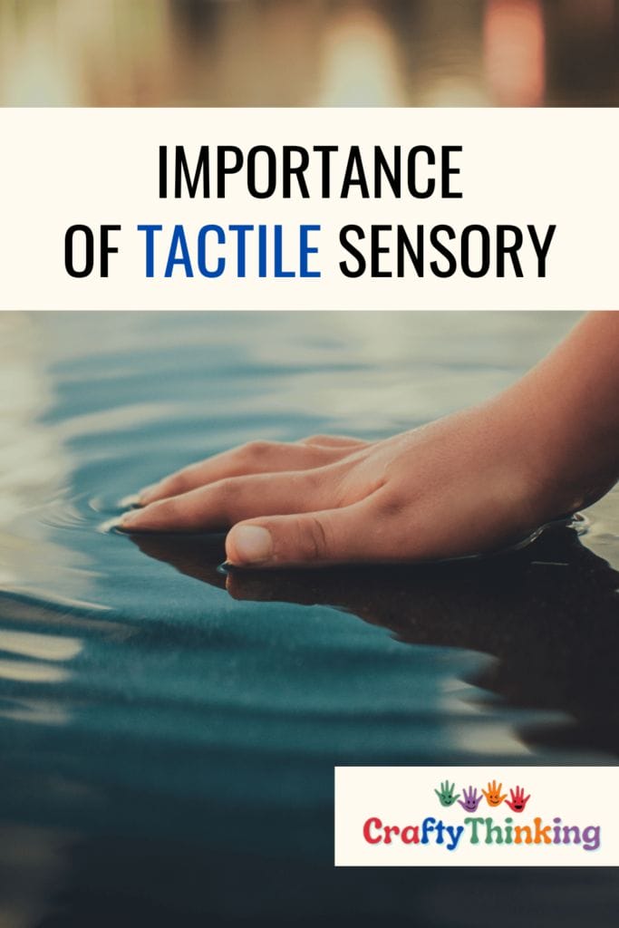 The importance of tactile sensory