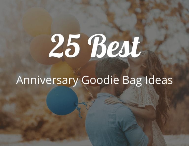 25 Best Anniversary Goodie Bag Ideas: Create the Perfect Anniversary Gift Bag